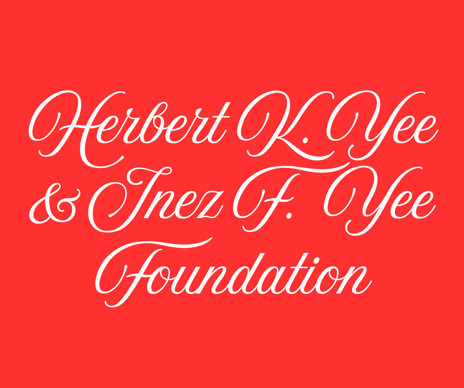 White cursive text on a red background reads: Herbert K. Yee & Inez F. Yee Foundation.